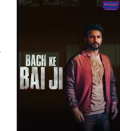 Bach Ke Bai Ji 2023 Punjabi Movie Download 480p 720p 1080p Filmyzilla