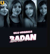 Badan Part 1 2023 Hindi Ullu Web Series Download 480p 720p 1080p Filmyzilla Filmyzilla Filmywap