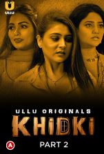 Khidki Part 2 2023 Hindi Ullu Web Series Download 480p 720p 1080p Filmyzilla