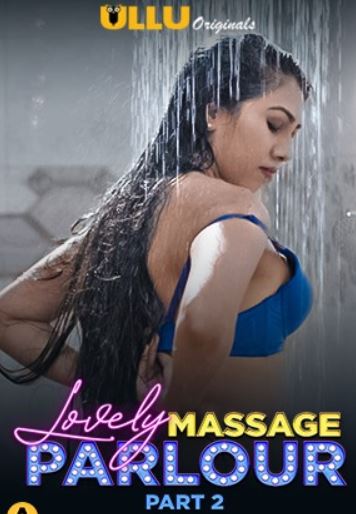 Lovely Massage Parlour Part 2 Ullu Web Series Download Filmyzilla