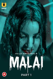 Malai Part 1 2023 Hindi Ullu Web Series Download 480p 720p 1080p Filmyzilla Filmyzilla Filmywap
