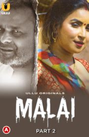 Malai Part 2 2023 Hindi Ullu Web Series Download 480p 720p 1080p  Filmyzilla Filmyzilla