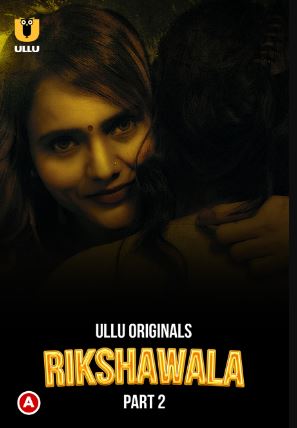 Rikshawala Part 2 2023 Hindi Ullu Web Series Download 480p 720p 1080p Filmyzilla Filmyzilla