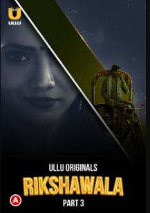 Rikshawala Part 3 2023 Hindi Ullu Web Series Download 480p 720p 1080p Filmyzilla Filmyzilla